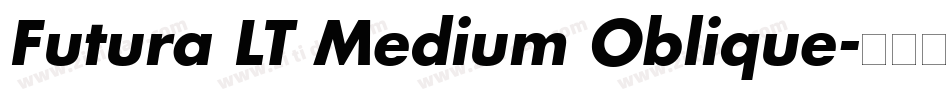 Futura LT Medium Oblique字体转换